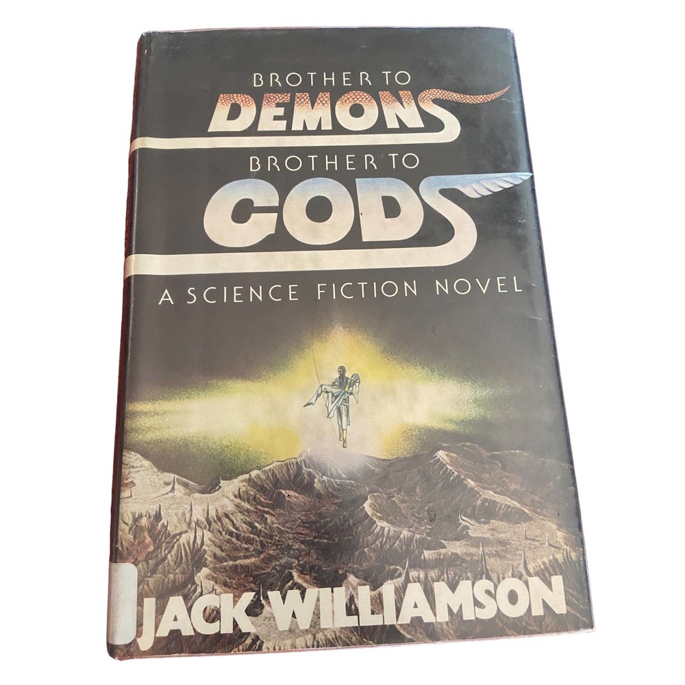 Brothers To Demons Brother To Gods By Jack Williamson Hardcover Science Fiction